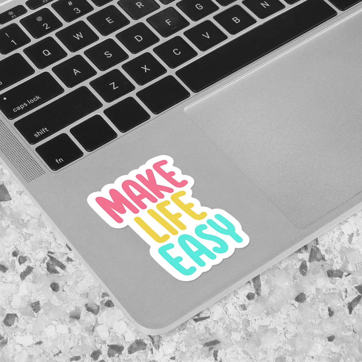 Make Life Easy Sticker