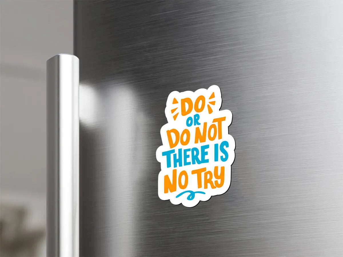 Motivational Quote Magnet - 'Do or Do Not, There is No Try'