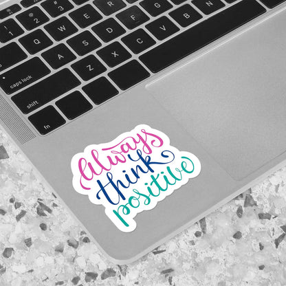Always Think Positive Sticker