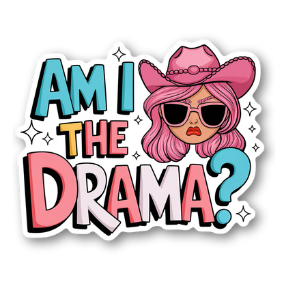 Am I the Drama? Graphic Magnet