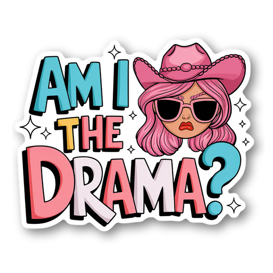 Am I the Drama? Graphic Magnet