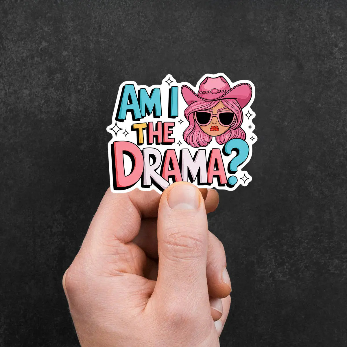 Am I The Drama? Sticker