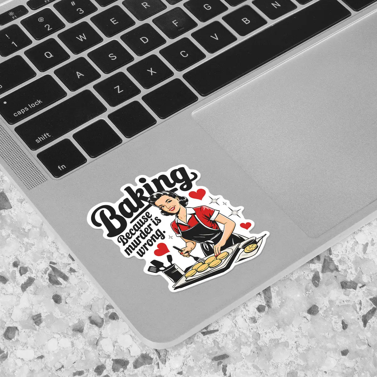 Baking Because Murder is Wrong Sticker