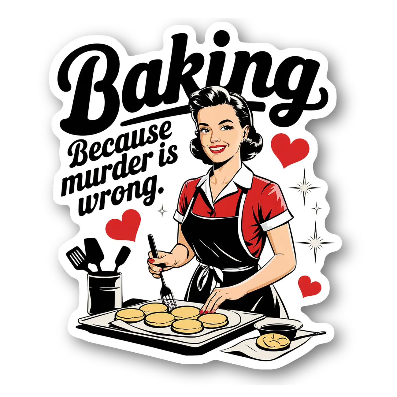 Baking Because Murder is Wrong Sticker