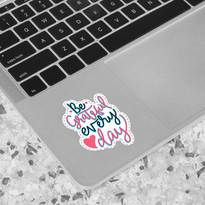 Be Grateful Every Day Sticker