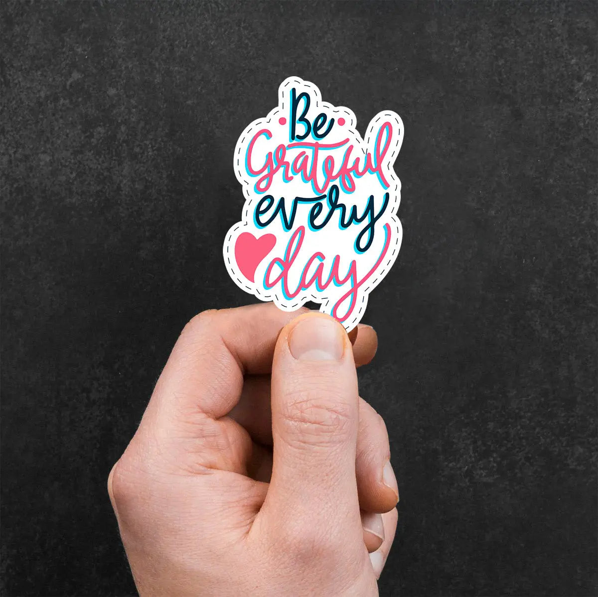 Be Grateful Every Day Sticker