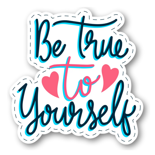 Be True to Yourself Magnet
