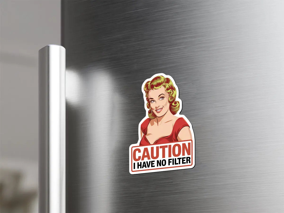 Caution No Filter Magnet