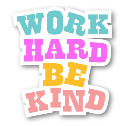 Colorful 'Work Hard Be Kind' Magnet