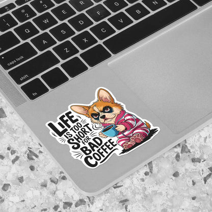 Corgi with Coffee Quote Sticker