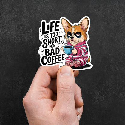 Corgi with Coffee Quote Sticker