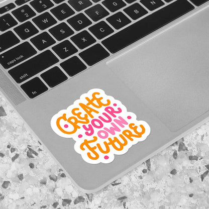 Create Your Own Future Sticker