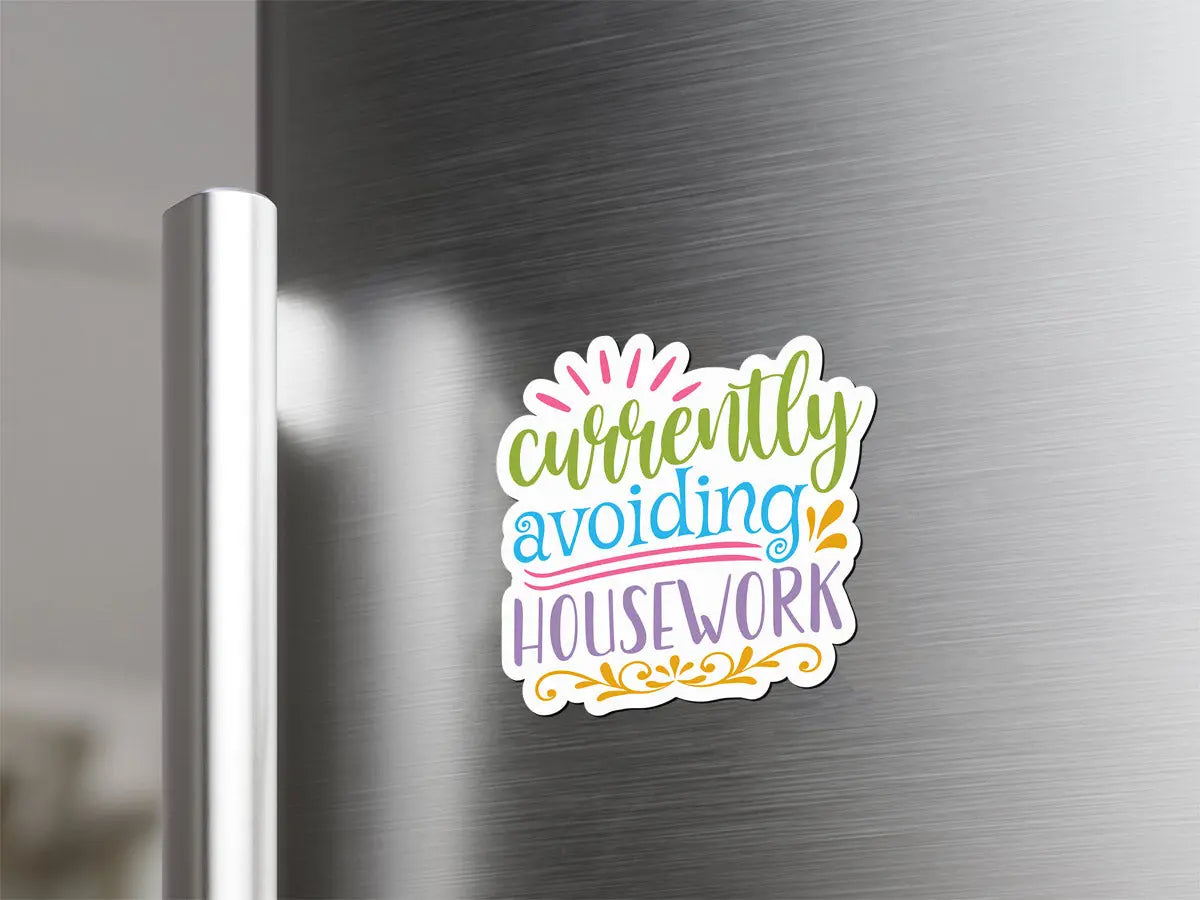 Currently Avoiding Housework Magnet