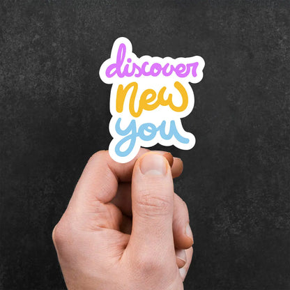 Discover New You Sticker