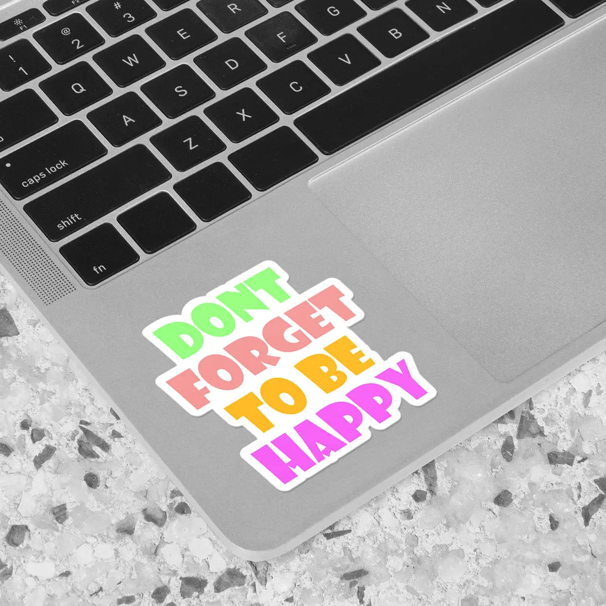 Don't Forget to Be Happy Sticker