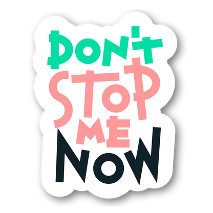Don't Stop Me Now Magnet