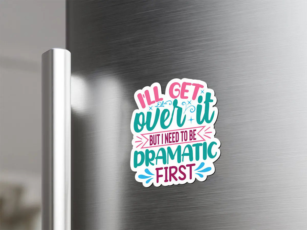 Dramatic Quote Magnet