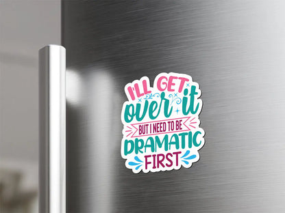 Dramatic Quote Magnet