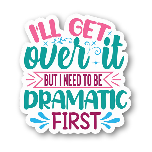 Dramatic Quote Sticker