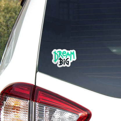 Dream Big Motivational Sticker