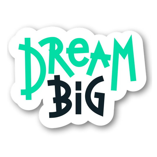Dream Big Motivational Sticker