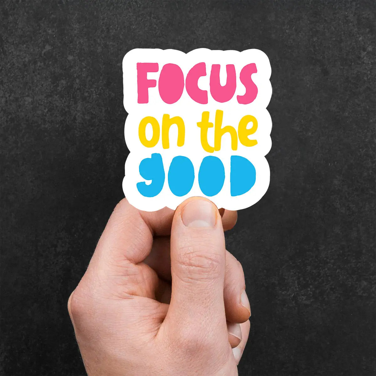Focus on the Good Sticker