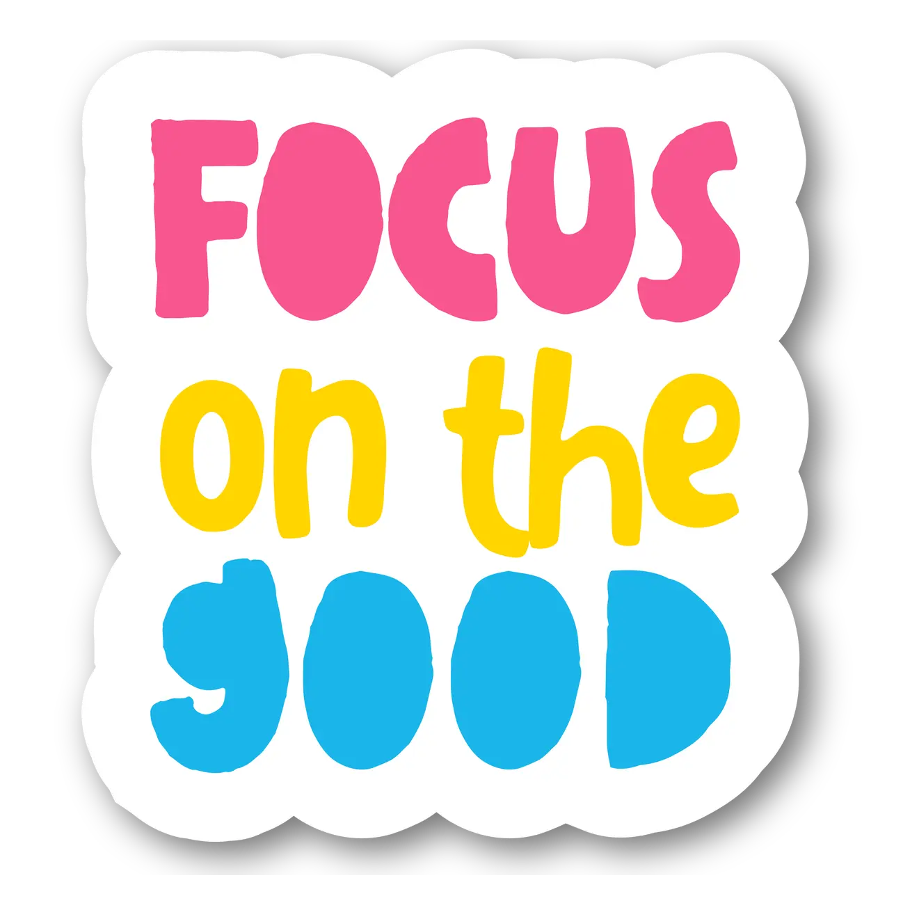 Focus on the Good Sticker