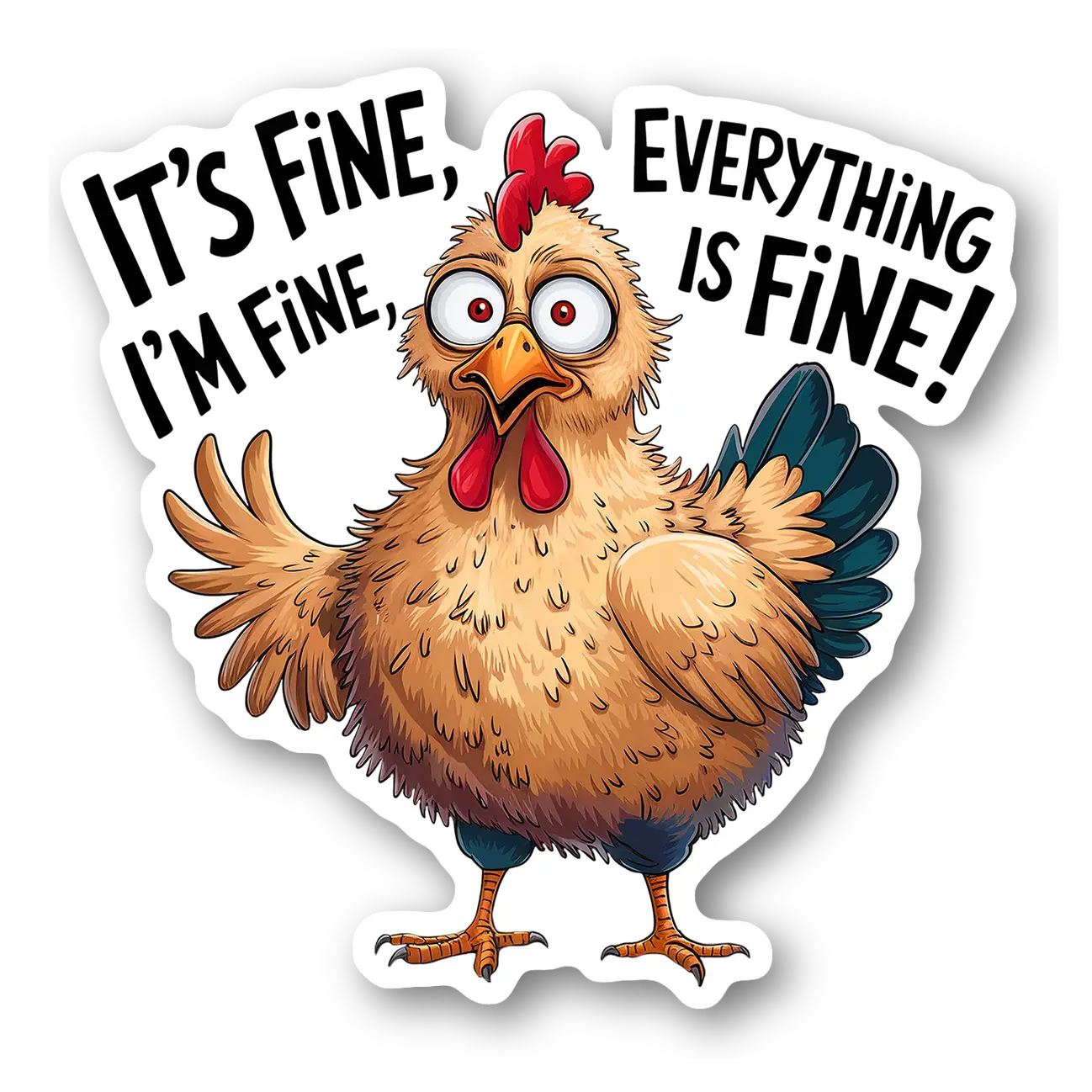 Funny Chicken 'It's Fine' Sticker