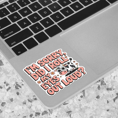 Funny Cow Eye Roll Quote Sticker