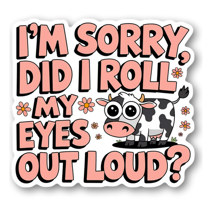 Funny Cow Eye Roll Quote Sticker