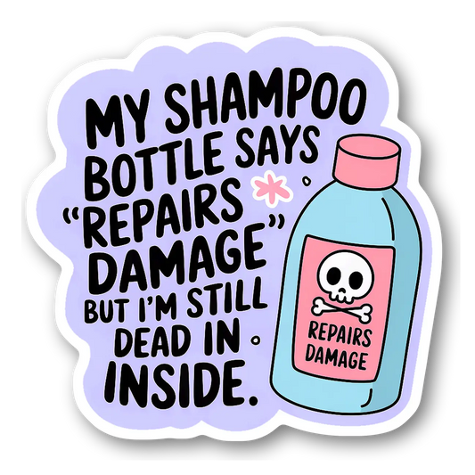 Funny Shampoo Bottle Quote Sticker