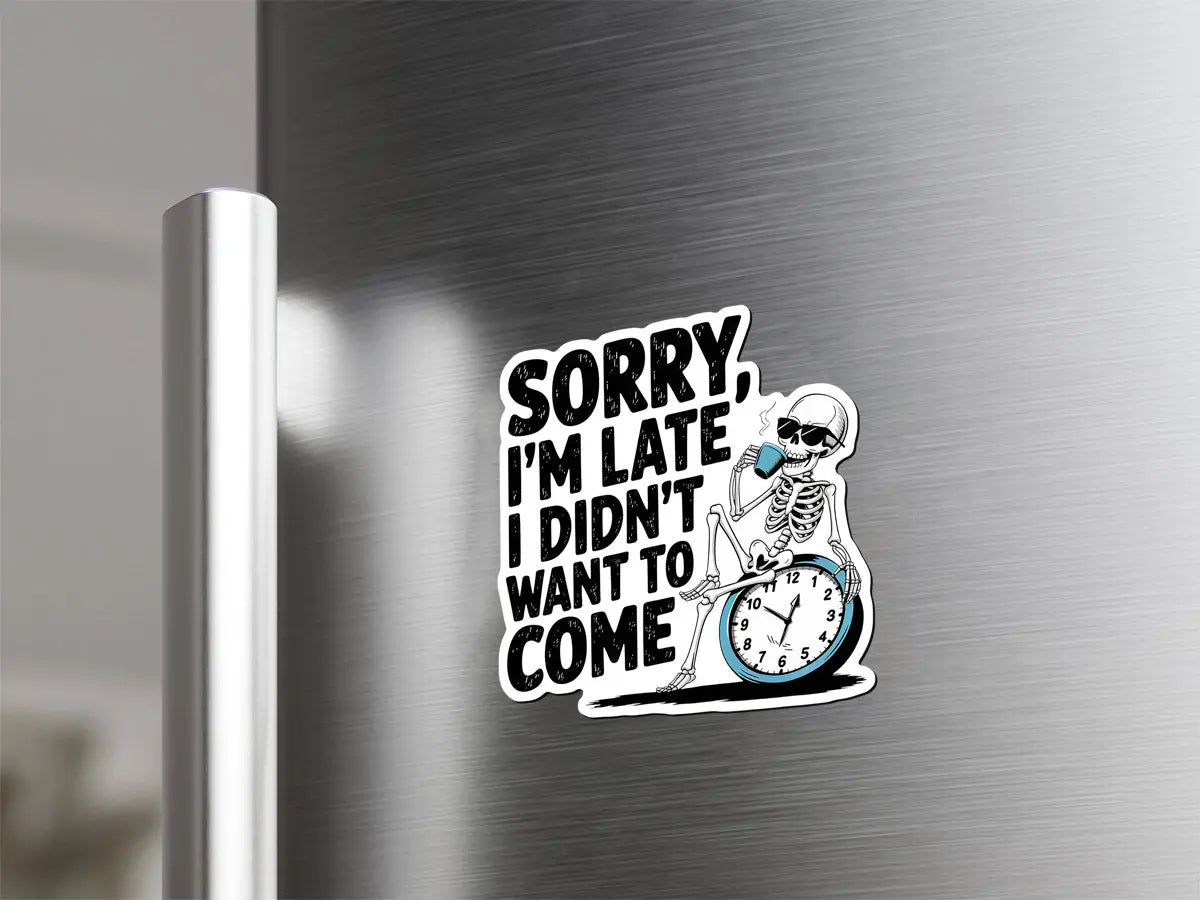Funny Skeleton Late Magnet
