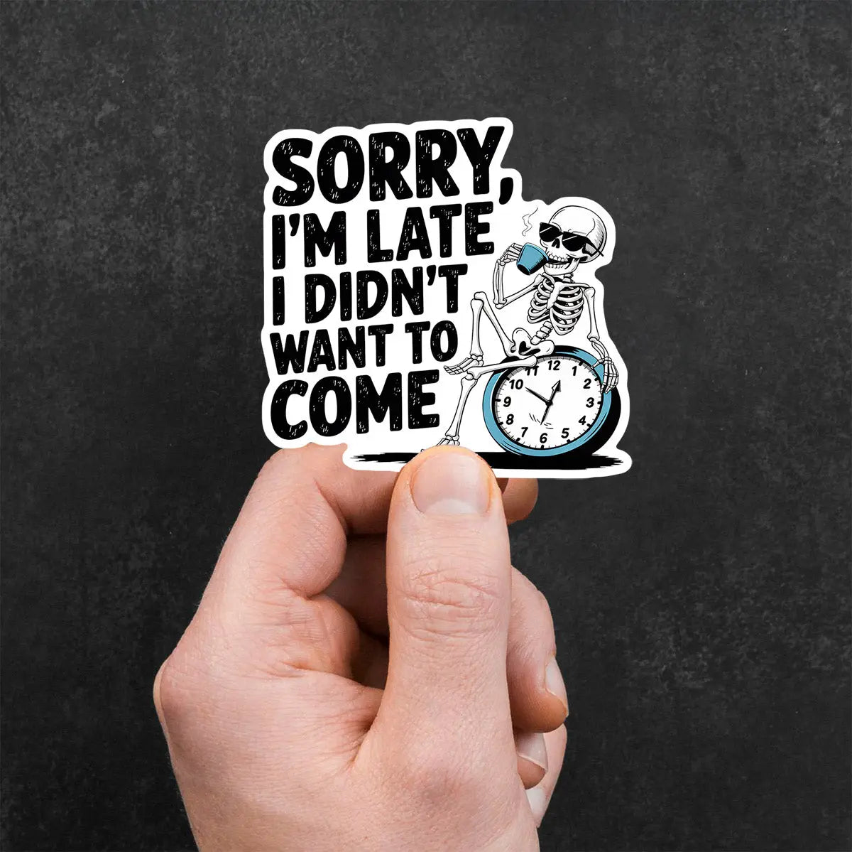 Funny Skeleton Late Quote Sticker