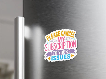 Funny Subscription Cancellation Magnet