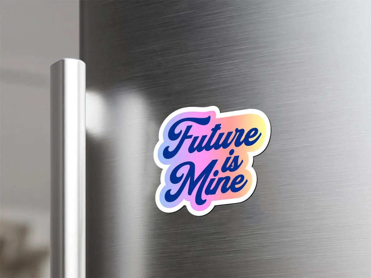 Future is Mine Magnet