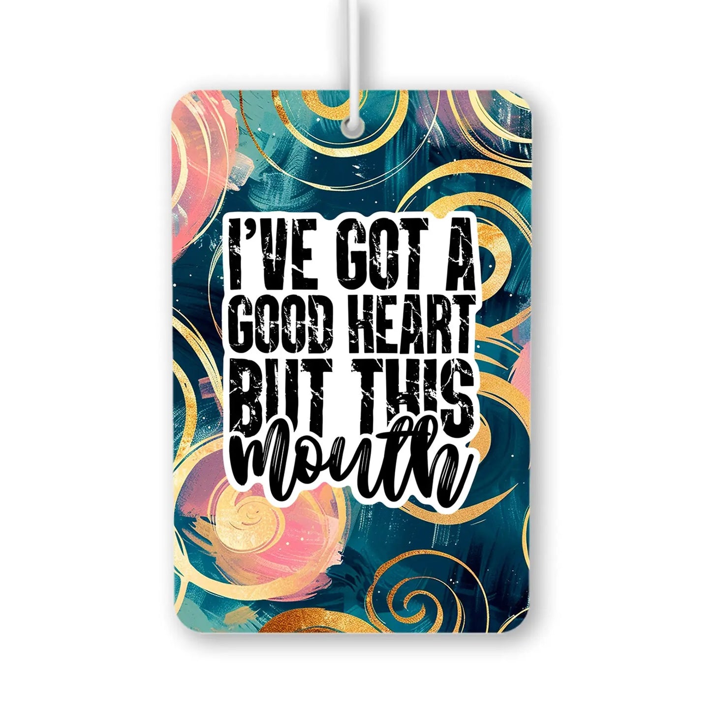 Good Heart But This Mouth Air Freshener