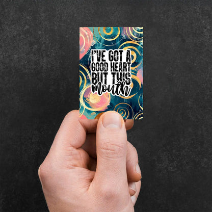 Good Heart But This Mouth Sticker