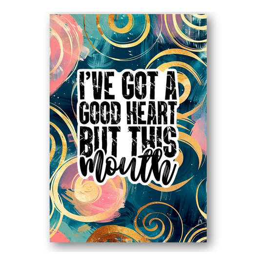 Good Heart But This Mouth Sticker