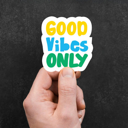 Good Vibes Only Sticker