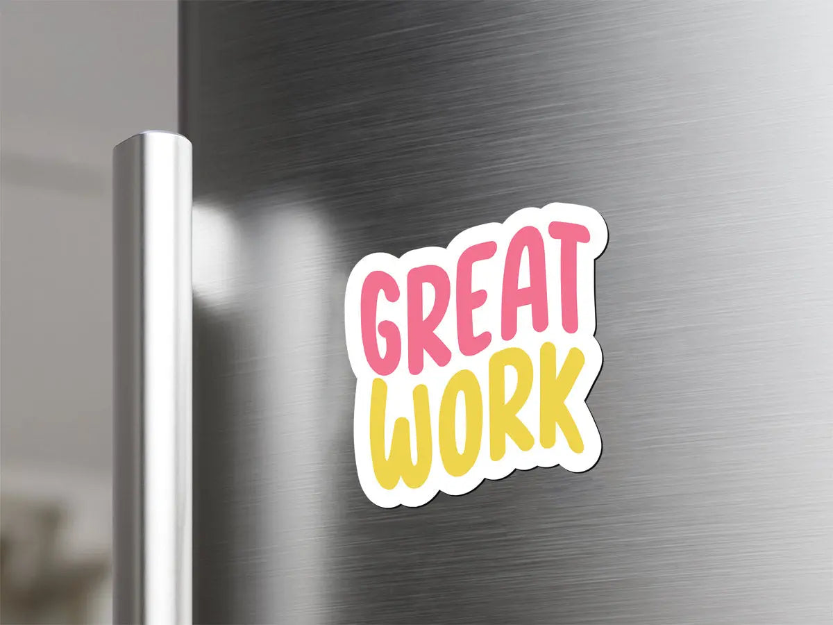 Great Work Magnet