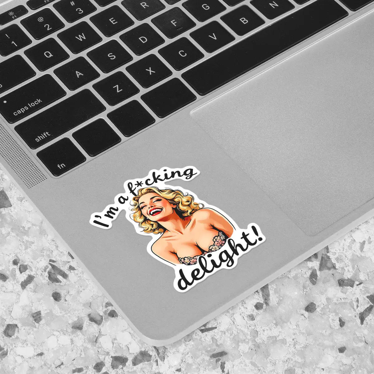 I'm a F*cking Delight Sticker