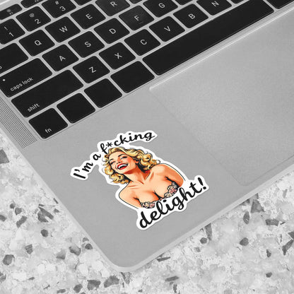 I'm a F*cking Delight Sticker