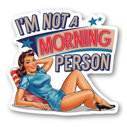 I'm Not a Morning Person Magnet