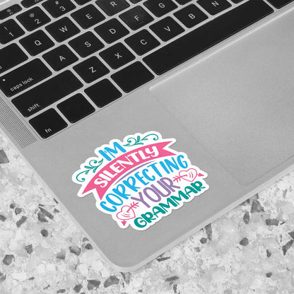 I'm Silently Correcting Your Grammar Sticker