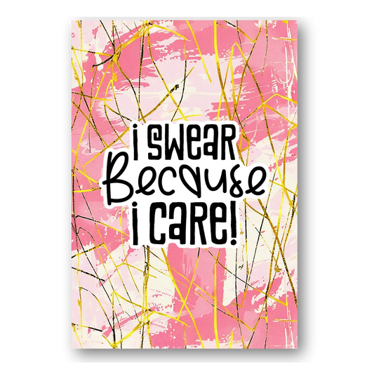 I Swear Because I Care! Sticker