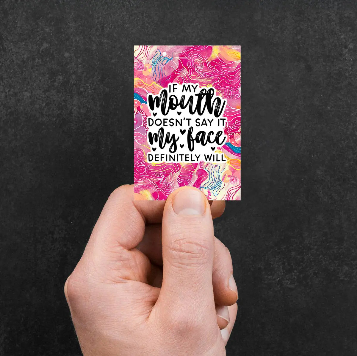 If My Mouth Doesn't Say It Sticker