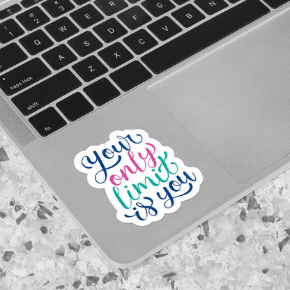 Inspirational Quote 'Your Only Limit is You' Sticker