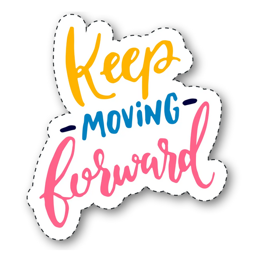 Keep Moving Forward Motivational Sticker