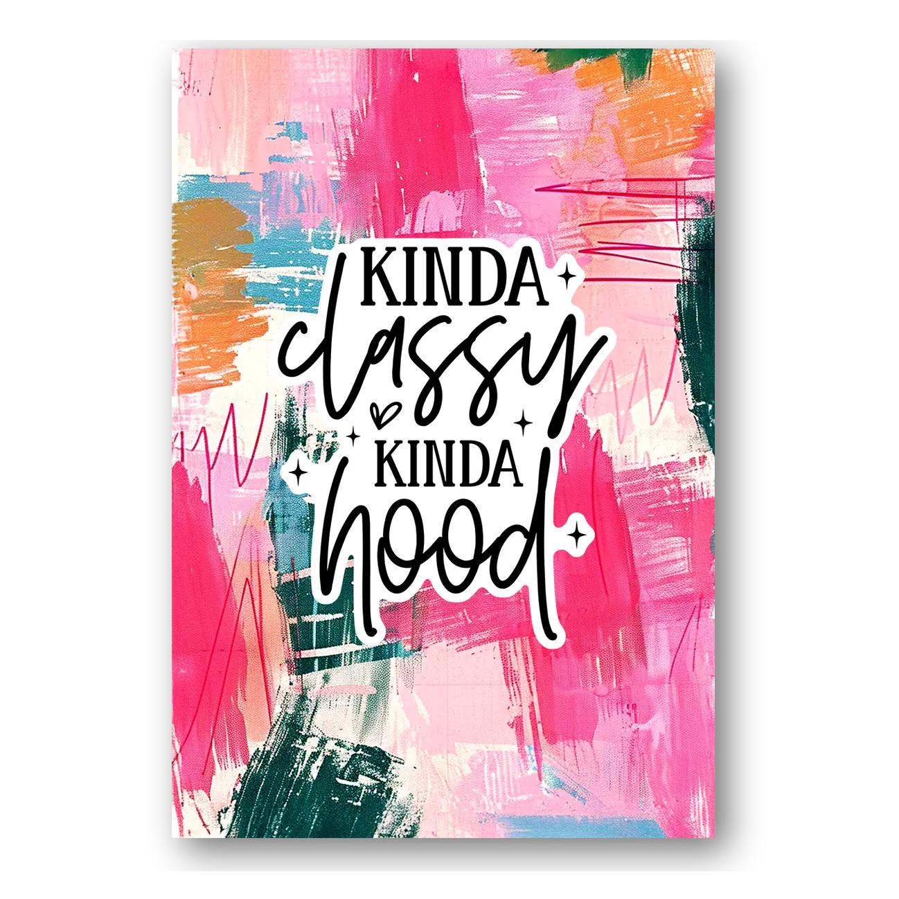 Kinda Classy Kinda Hood Sticker