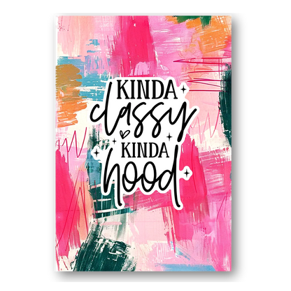 Kinda Classy Kinda Hood Sticker
